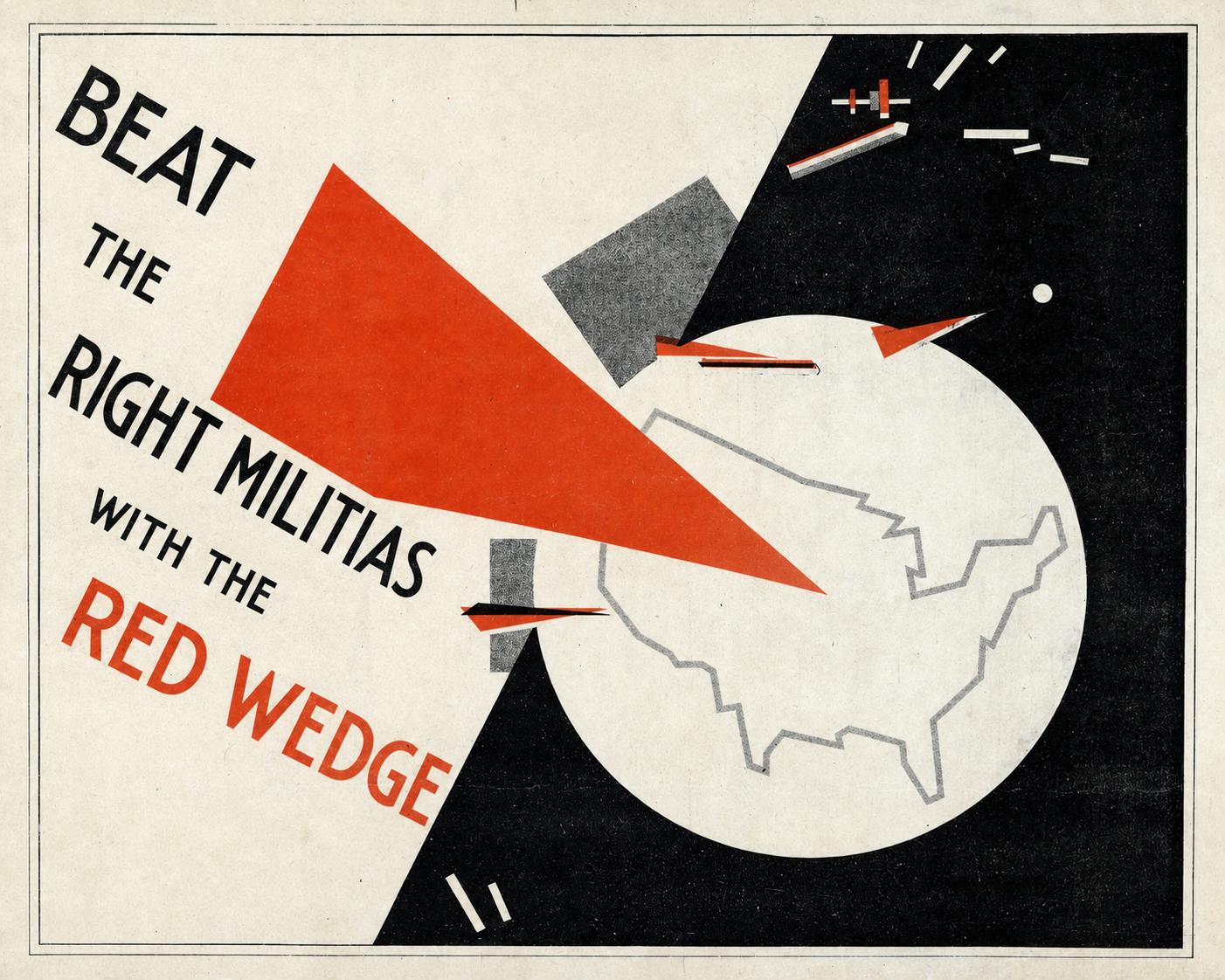 Alternate-history constructivist poster reading Beat the Right Militias with the Red Wedge